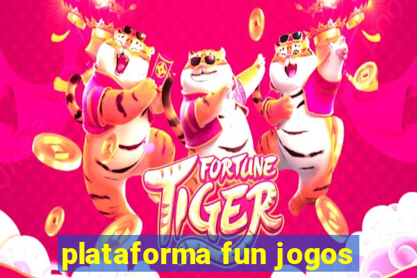 plataforma fun jogos